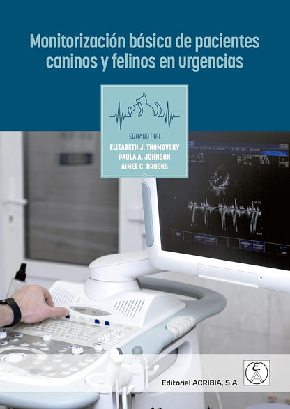 MONITORIZACIÓN BÁSICA DE PACIENTES CANINOS Y FELINOS EN URGENCIAS (SIN COLECCION)